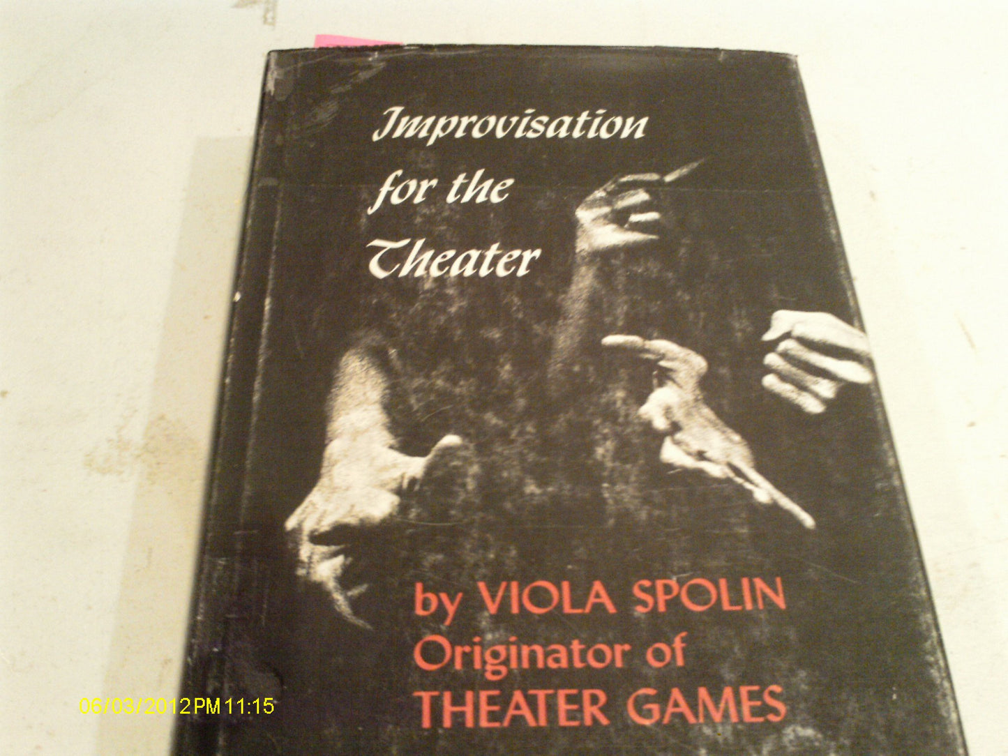 Improvisation for the Theater: A Handbook of Teaching and Directing Techniques