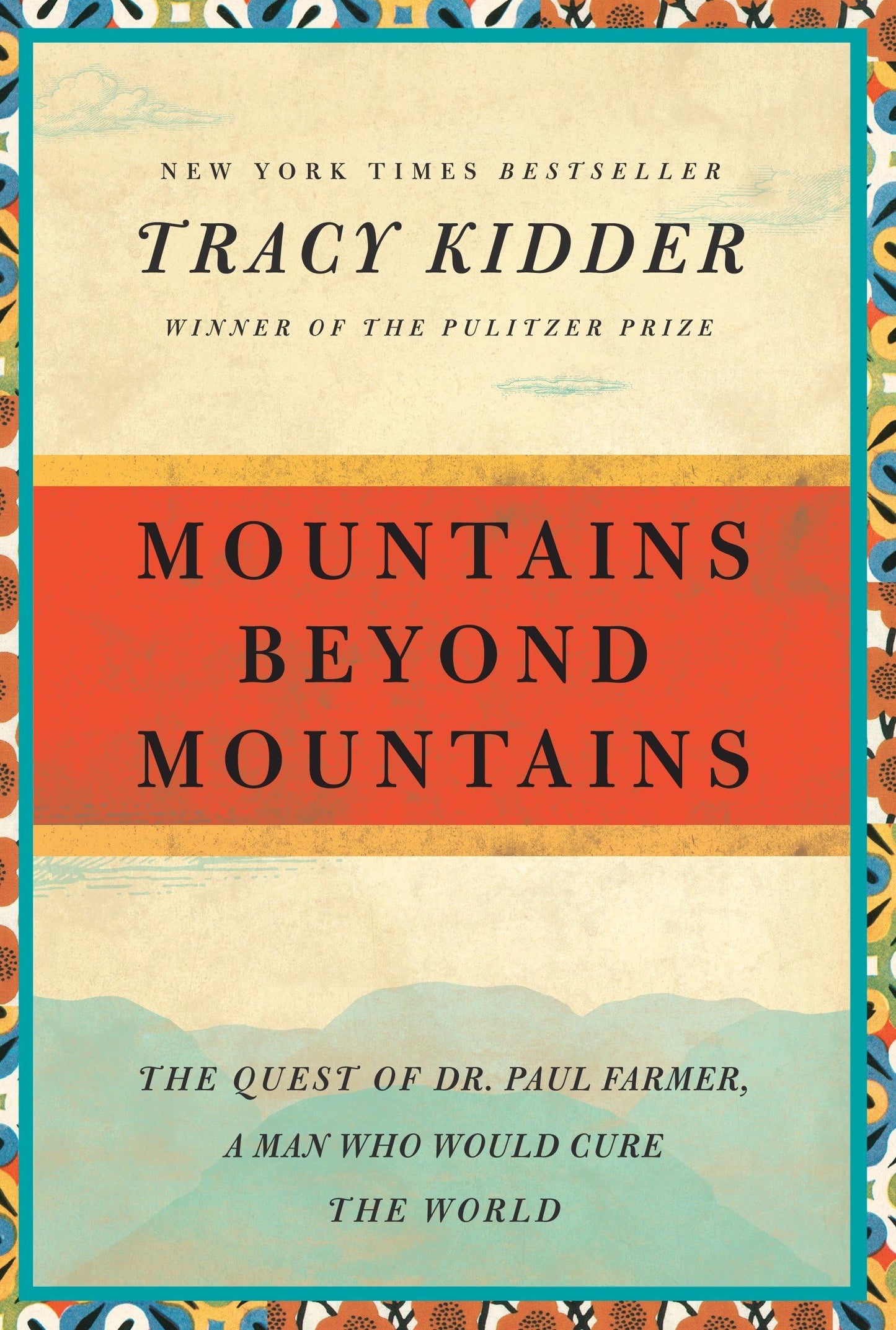 Mountains Beyond Mountains: The Quest of Dr. Paul Farmer, a Man Who Would Cure the World (Random House Reader's Circle) - 8007