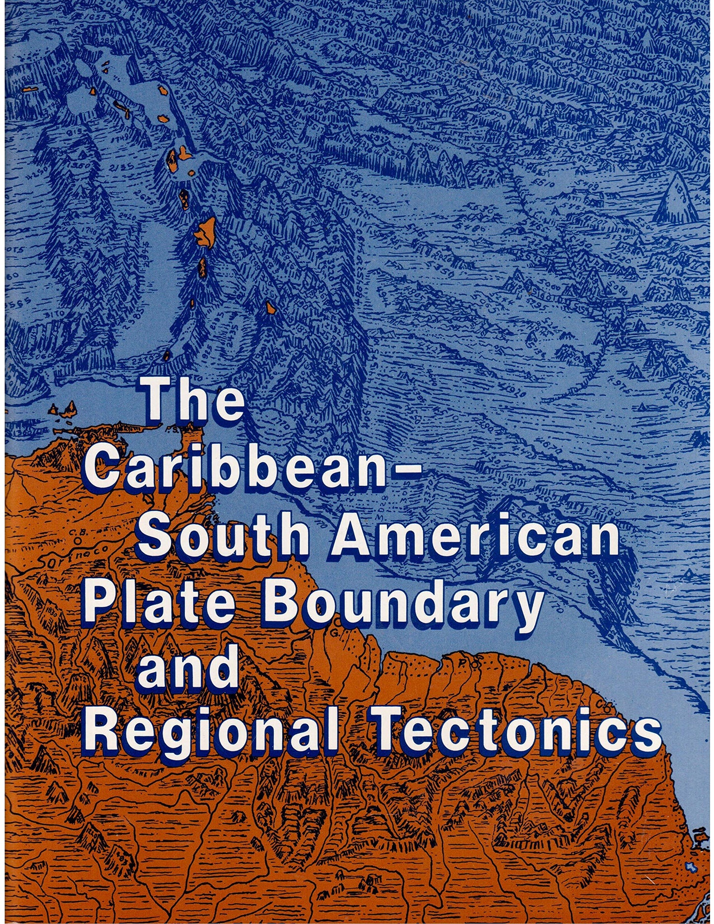 The Caribbean-South American Plate Boundary and Regional Tectonics (MEMOIR (GEOLOGICAL SOCIETY OF AMERICA))