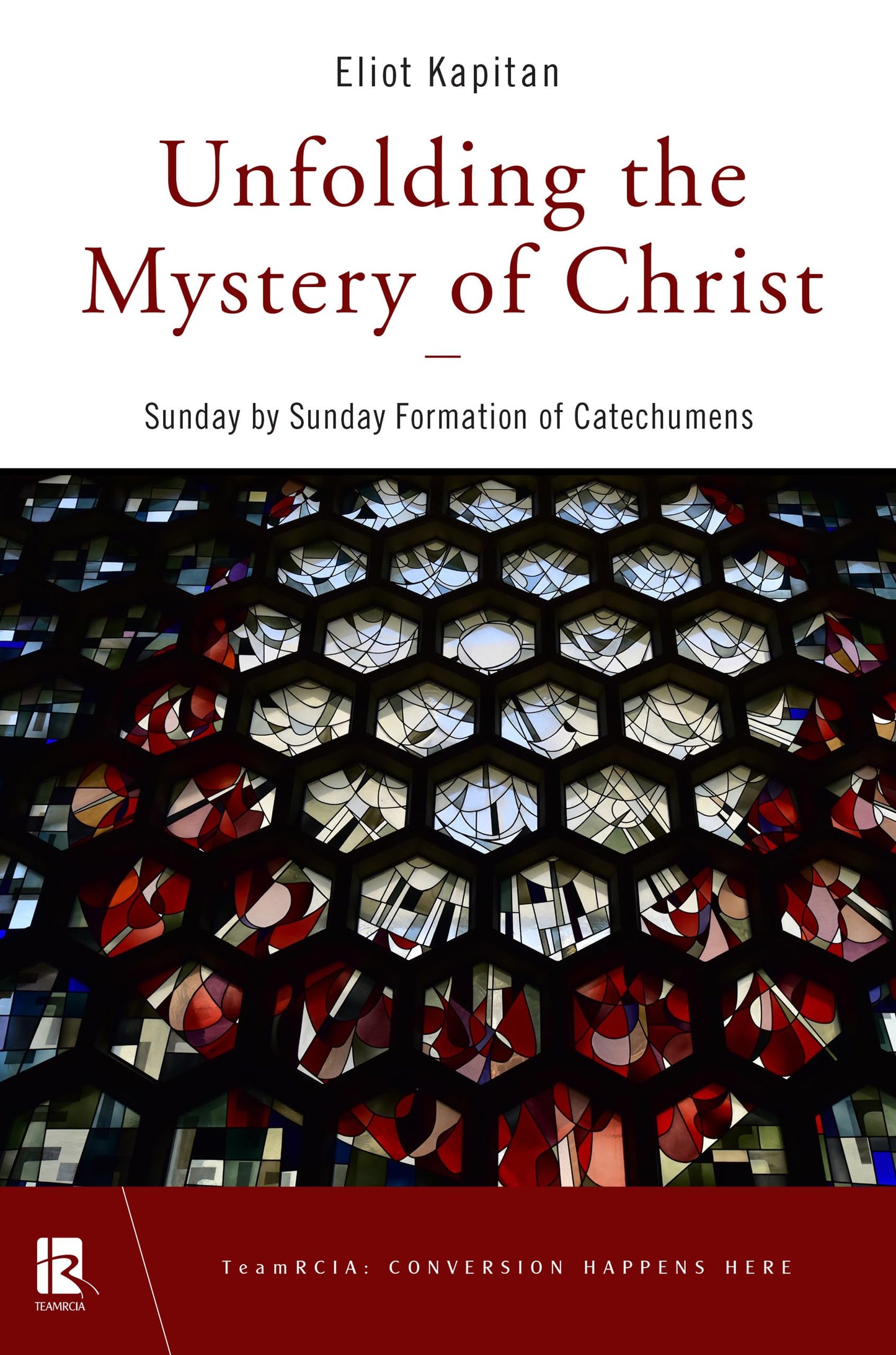 Unfolding the Mystery of Christ: Sunday by Sunday Formation of Catechumens (TeamRCIA) - 6768