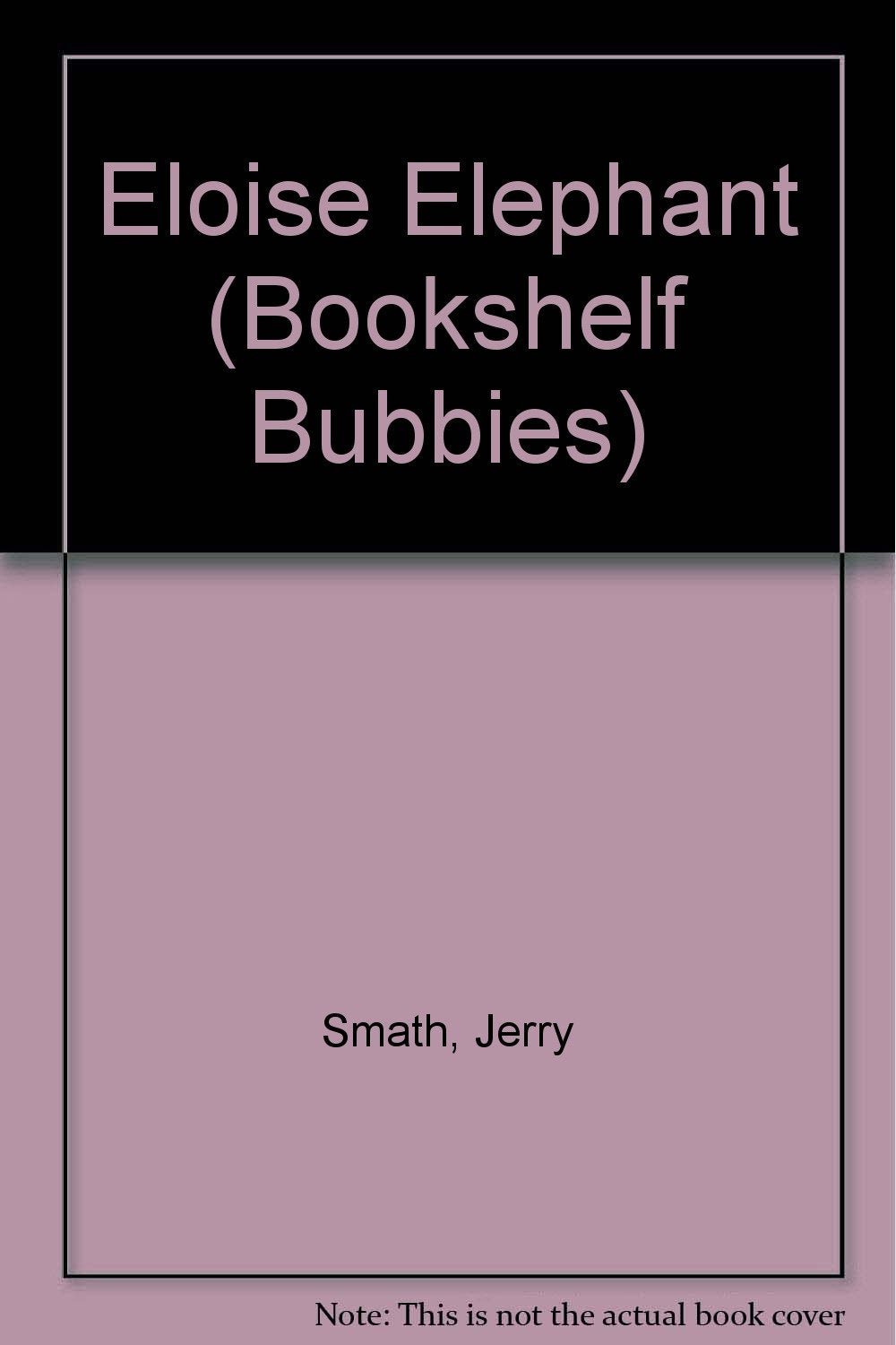 Eloise Elephant (Bookshelf Buddies)
