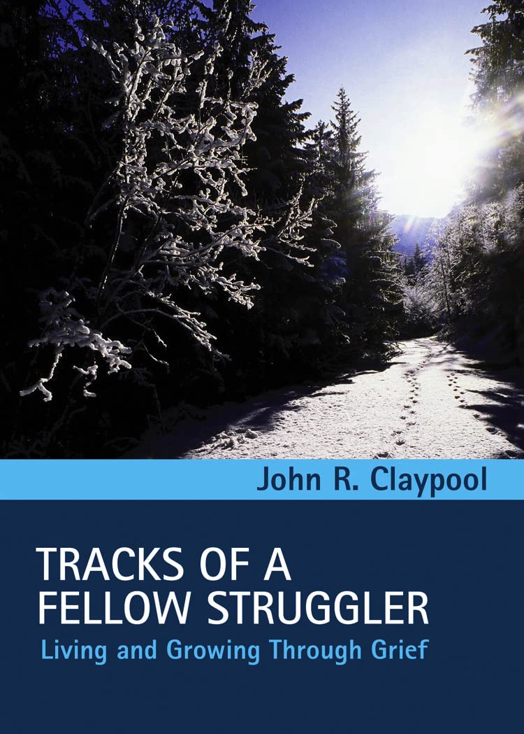 Tracks of a Fellow Struggler: Living and Growing through Grief