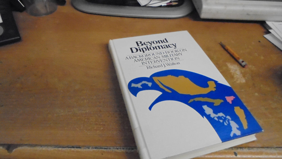 Beyond Diplomacy: A Background Book on American Military Intervention (Background Series)