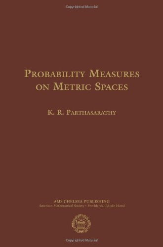 Probability Measures on Metric Spaces (Ams Chelsea Publishing, 352)