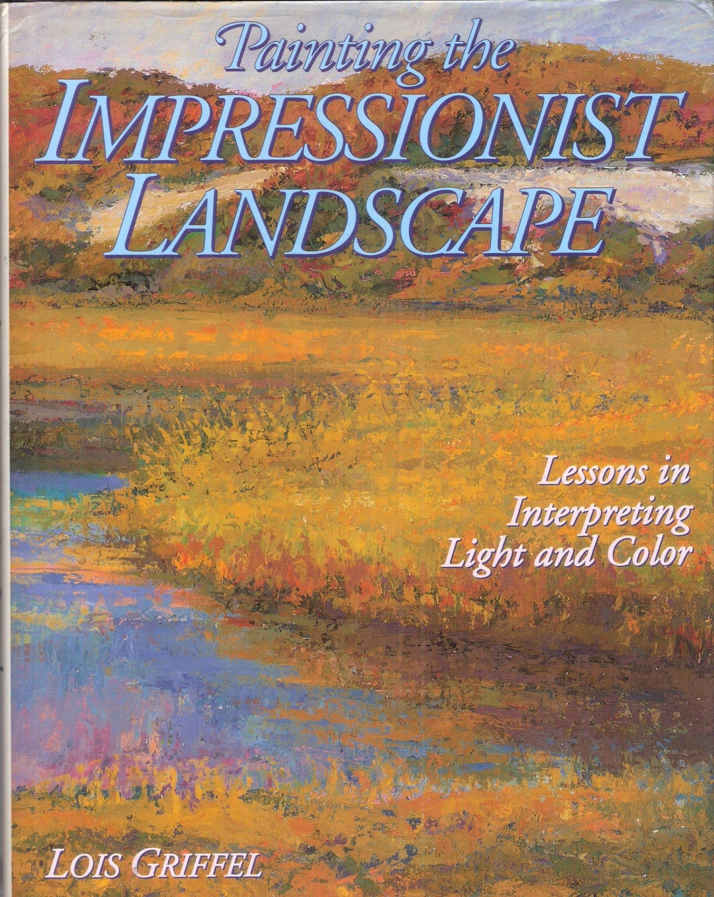 Painting the Impressionist Landscape: Lessons in Interpreting Light and Color - 2617