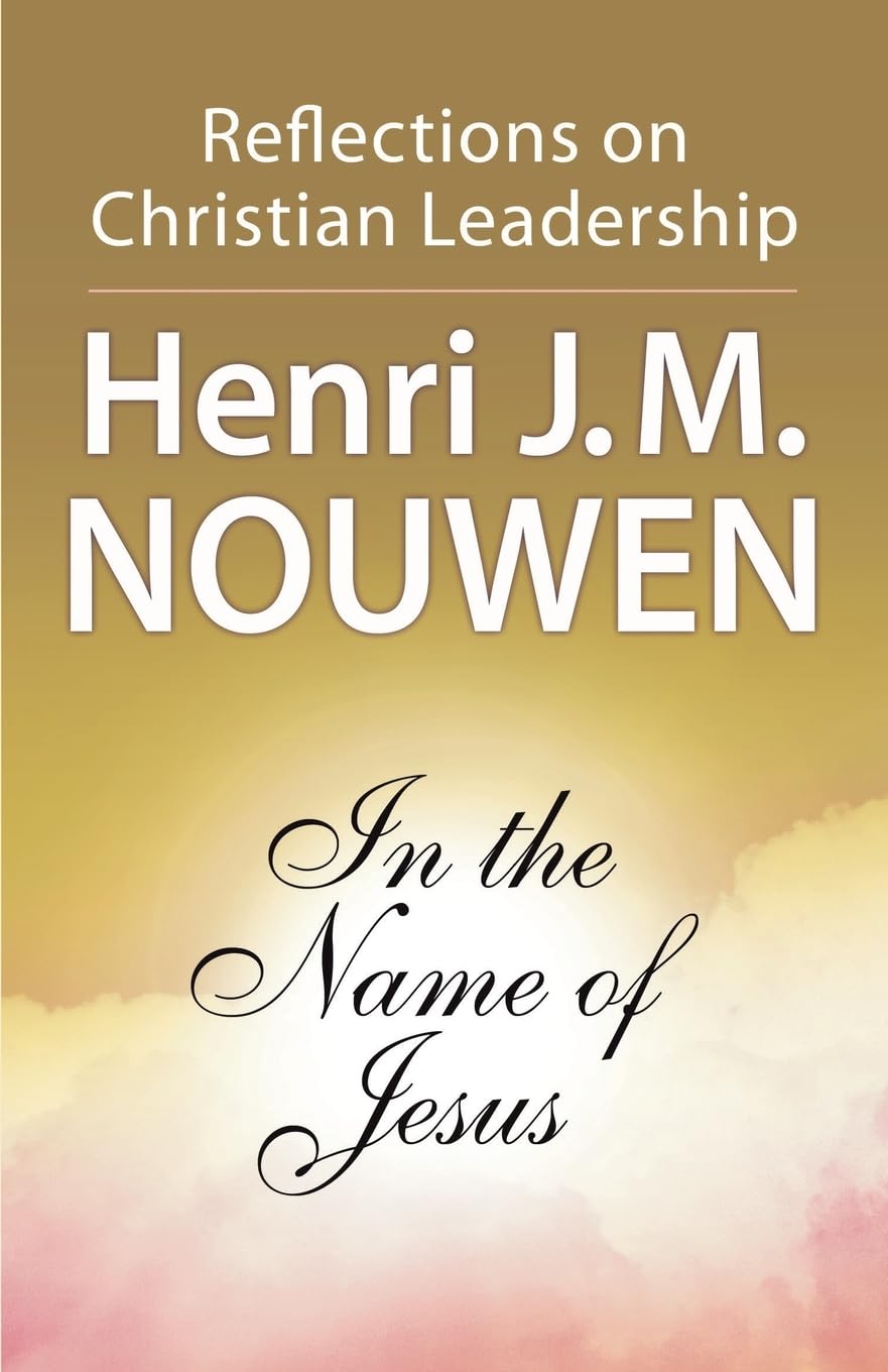 In the Name of Jesus: Reflections on Christian Leadership - 8729