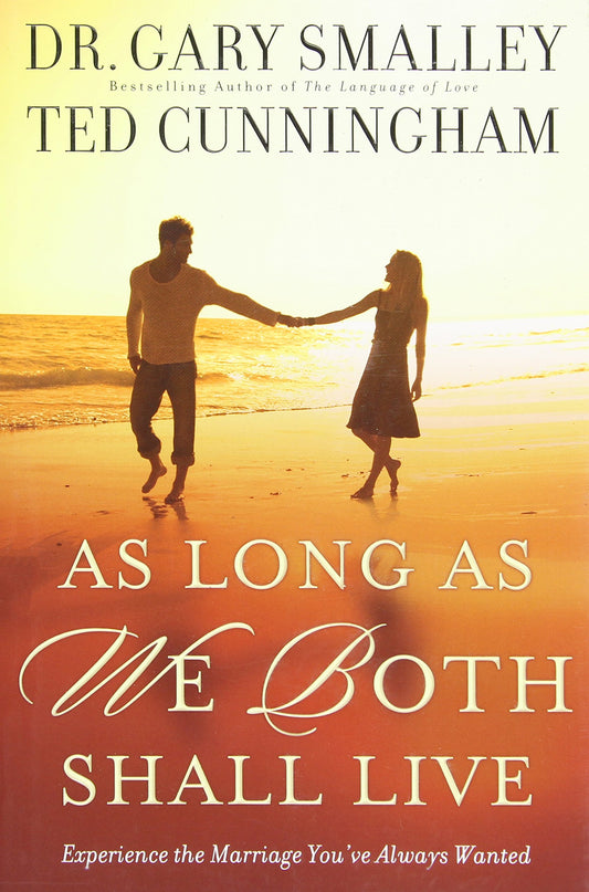 As Long As We Both Shall Live: Experiencing the Marriage You've Always Wanted - 5332