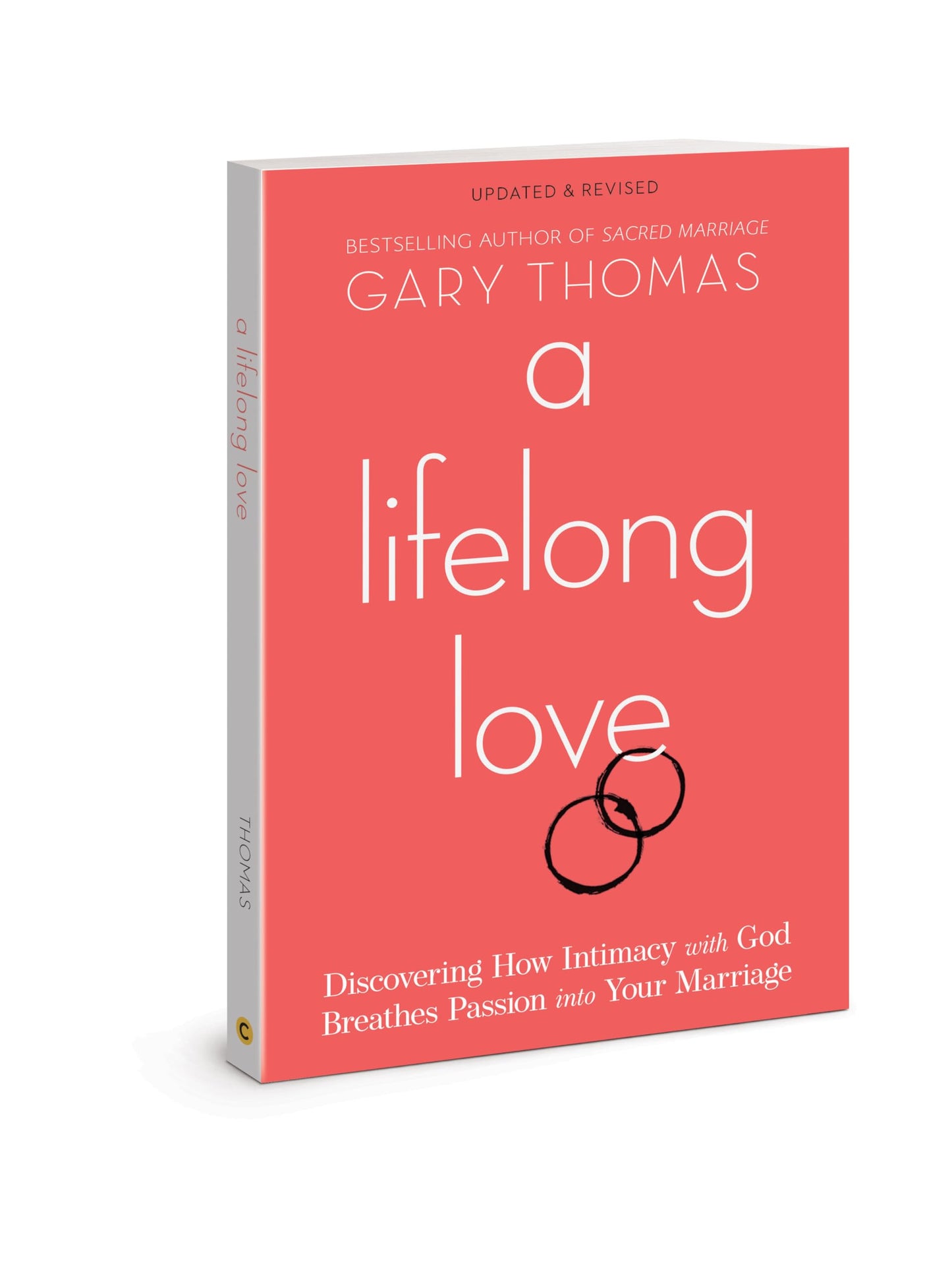 A Lifelong Love: Discovering How Intimacy with God Breathes Passion into Your Marriage