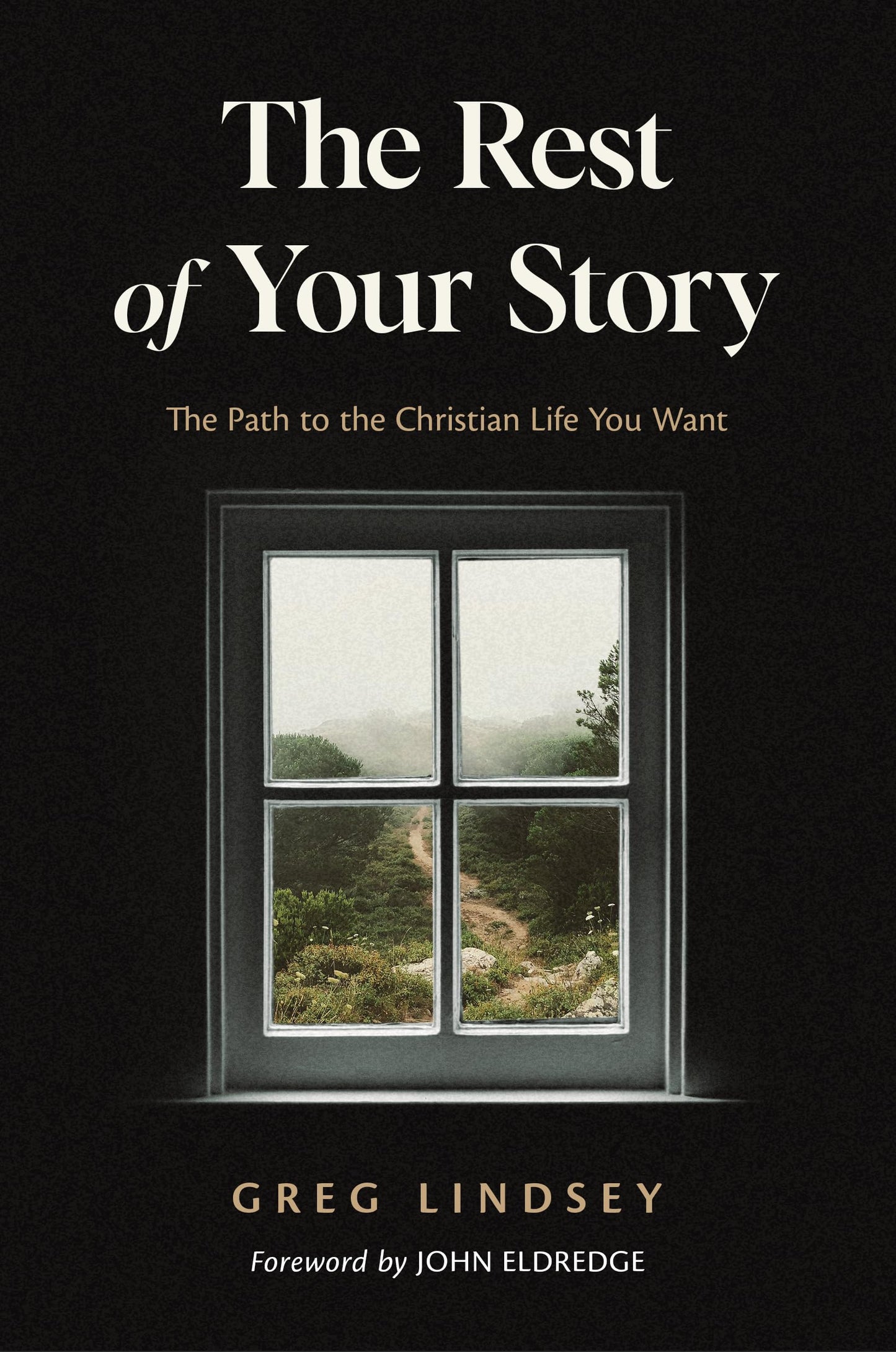 The Rest of Your Story: The Path to the Christian Life You Want - 1460