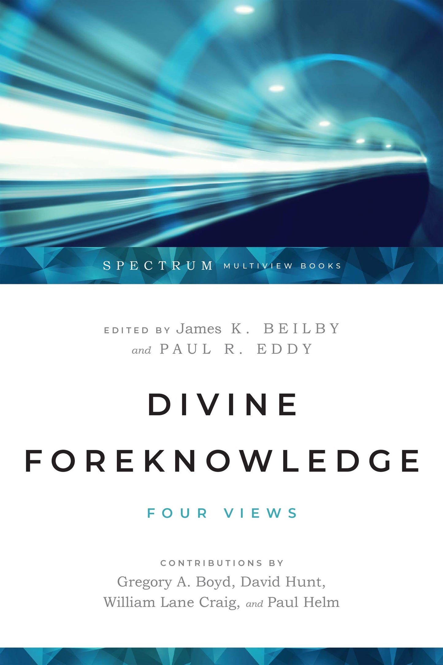 Divine Foreknowledge: Four Views - 208