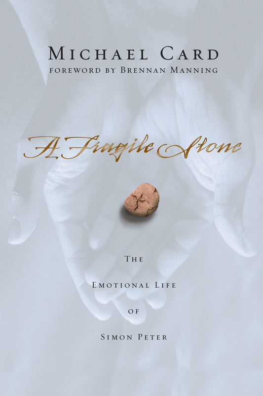 A Fragile Stone: The Emotional Life of Simon Peter - 7543