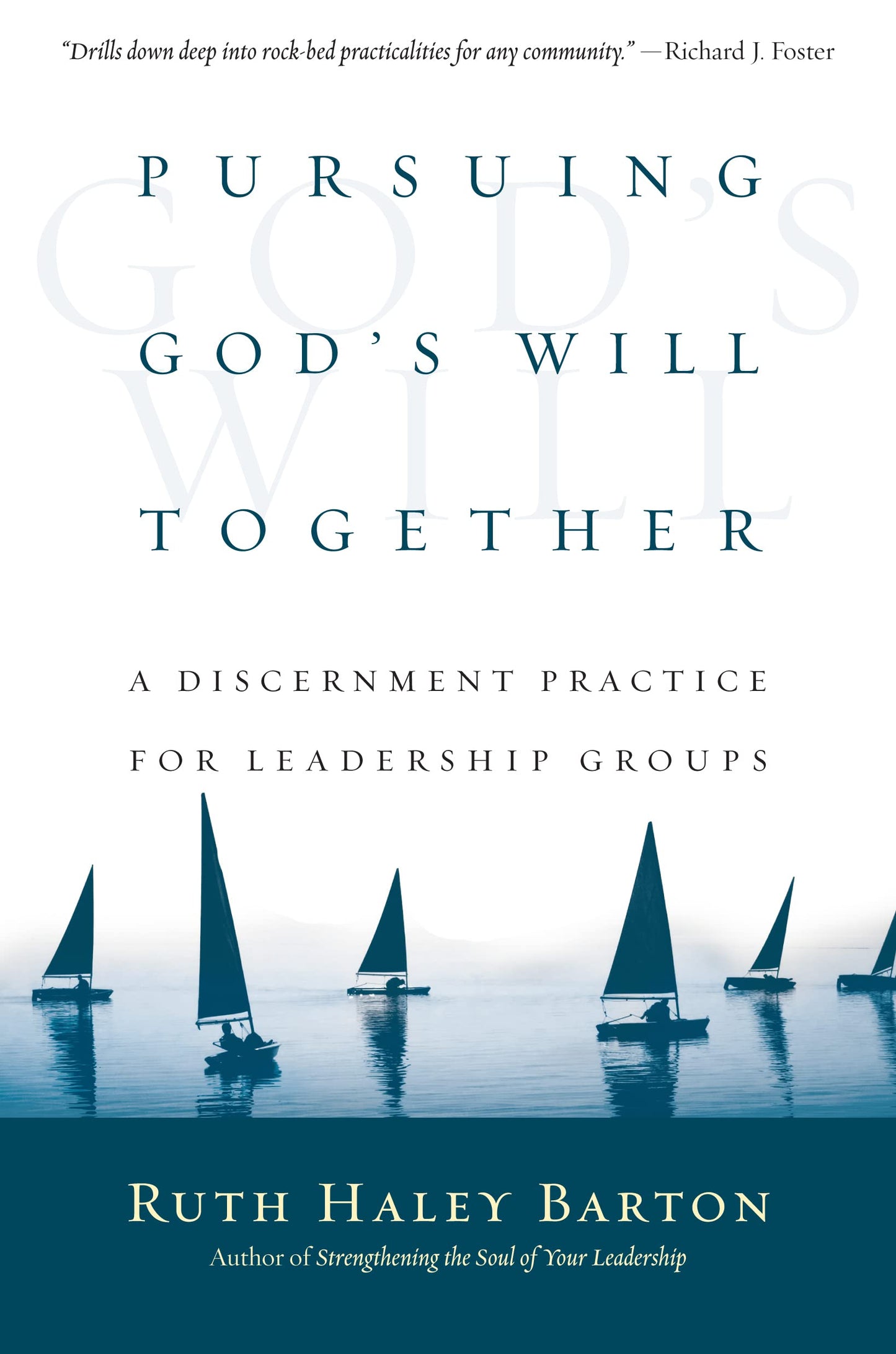 Pursuing God's Will Together: A Discernment Practice for Leadership Groups (Transforming Resources) - 1704