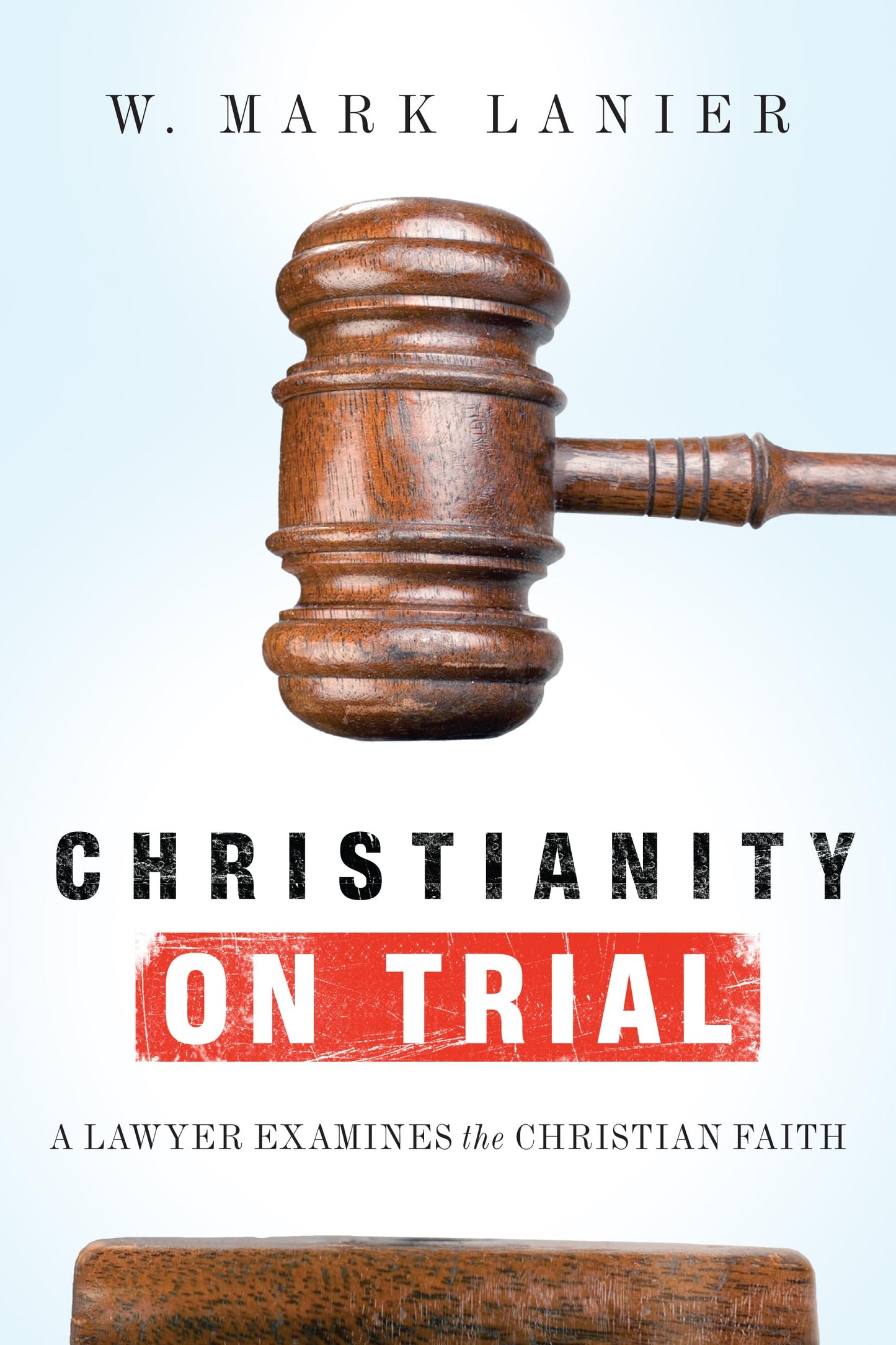 Christianity on Trial: A Lawyer Examines the Christian Faith - 7928