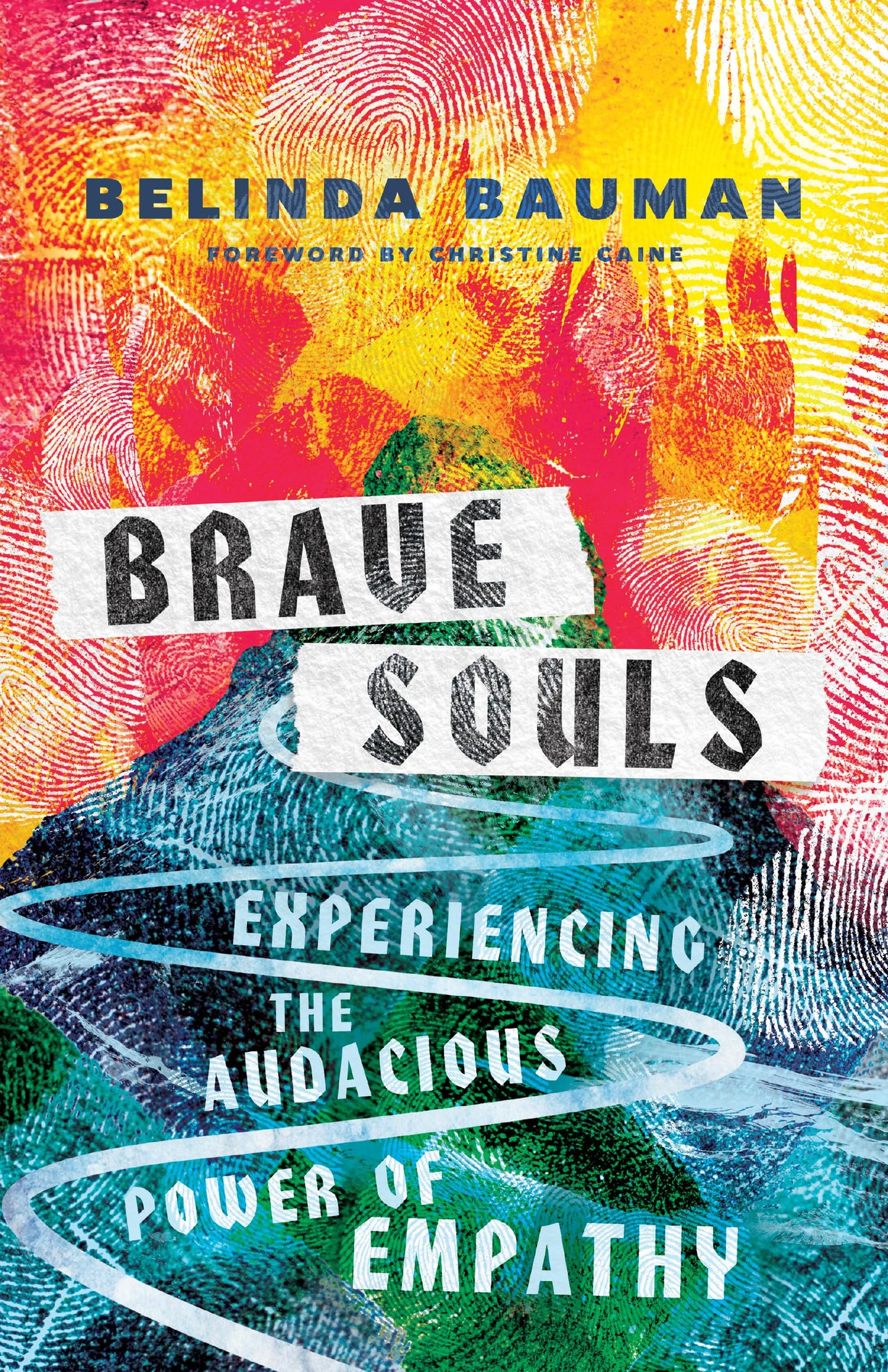 Brave Souls: Experiencing the Audacious Power of Empathy - 8919