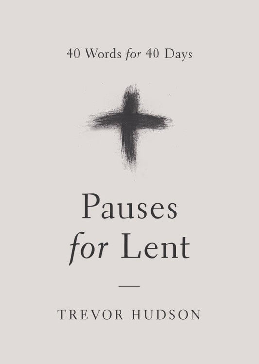 Pauses for Lent: 40 Words for 40 Days - 9208