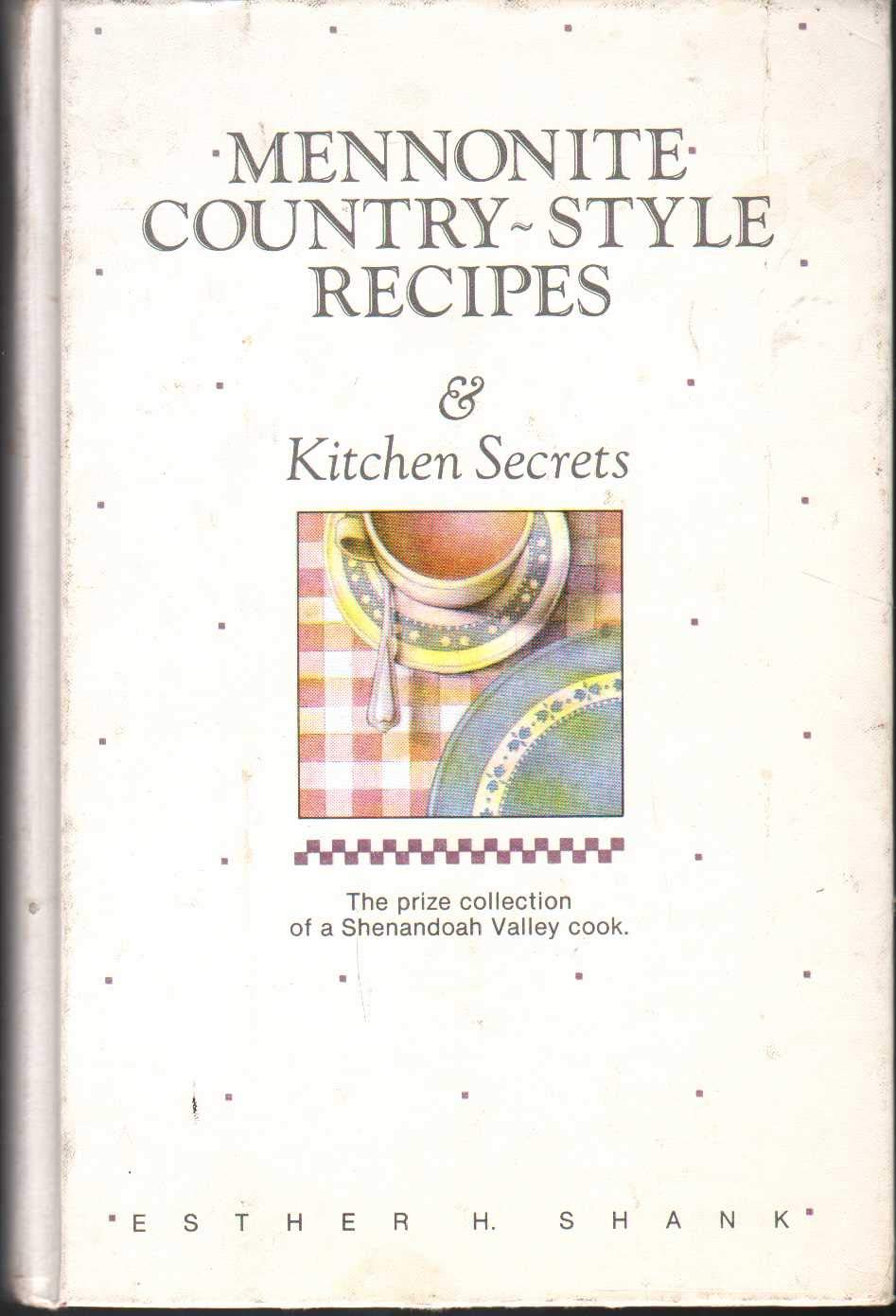 Mennonite Country-Style Recipes & Kitchen Secrets