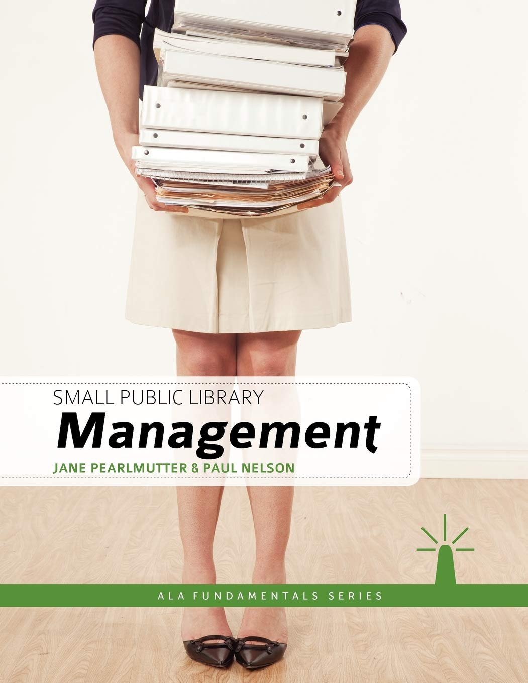 Small Public Library Management (ALA Fundamentals) - 325