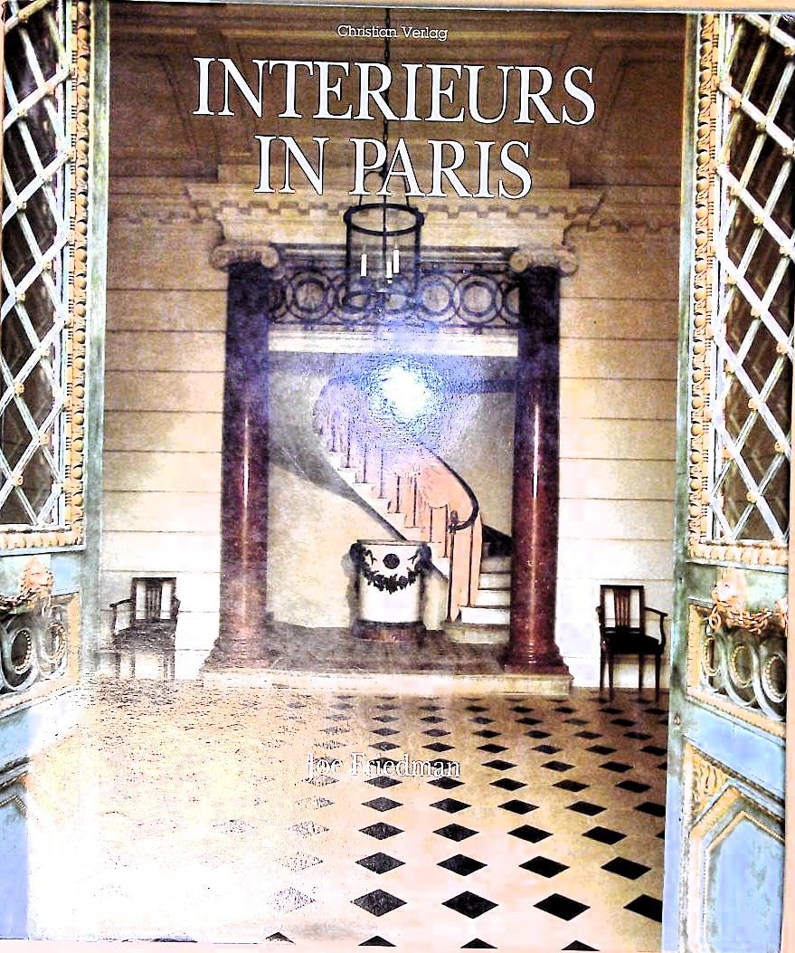 Inside Paris: Discovering the Period Interiors of Paris