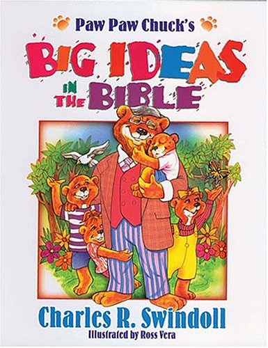 Paw Paw Chuck's Big Ideas In The Bible - 3601