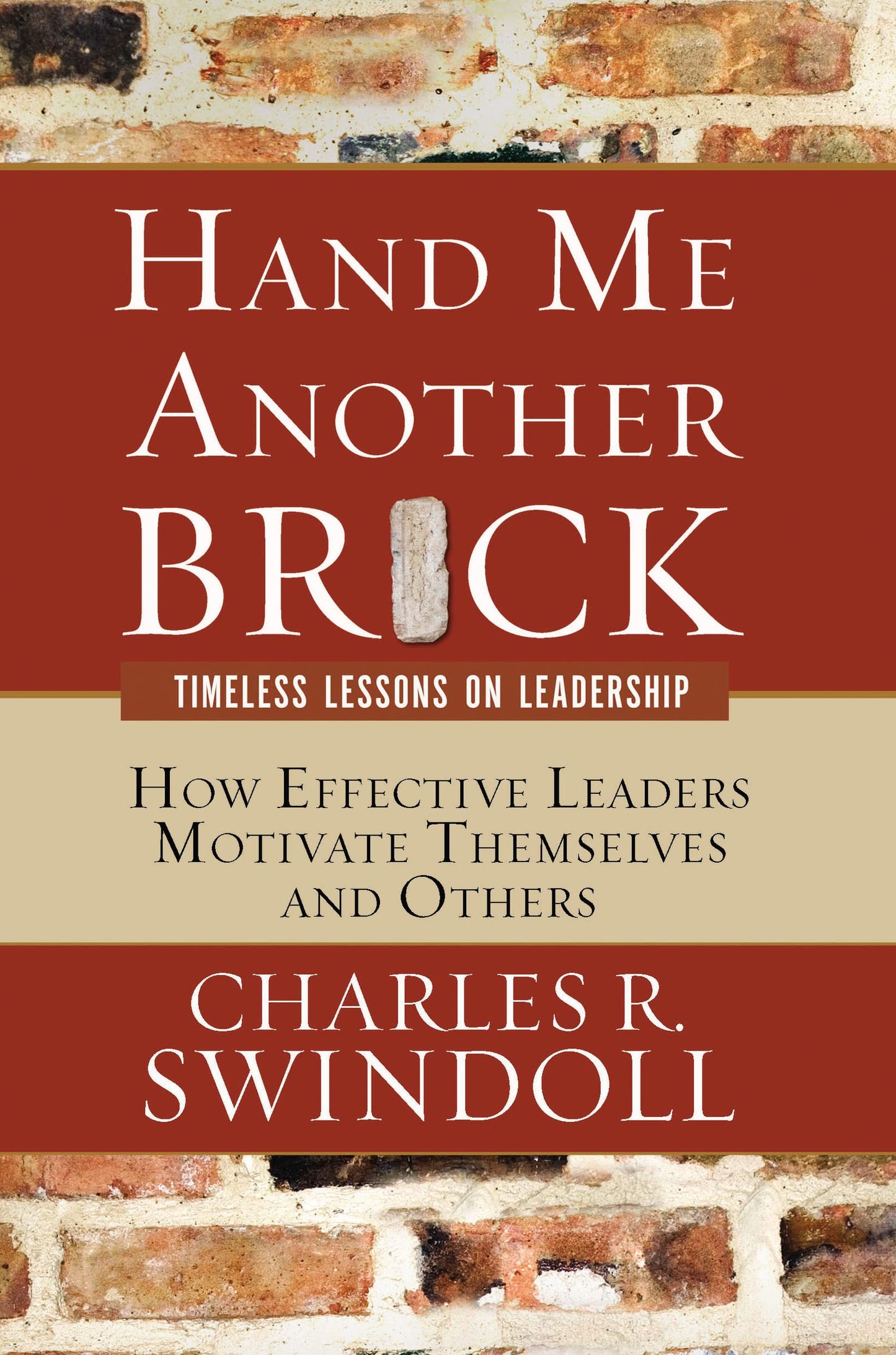 Hand Me Another Brick: Timeless Lessons on Leadership - 5275