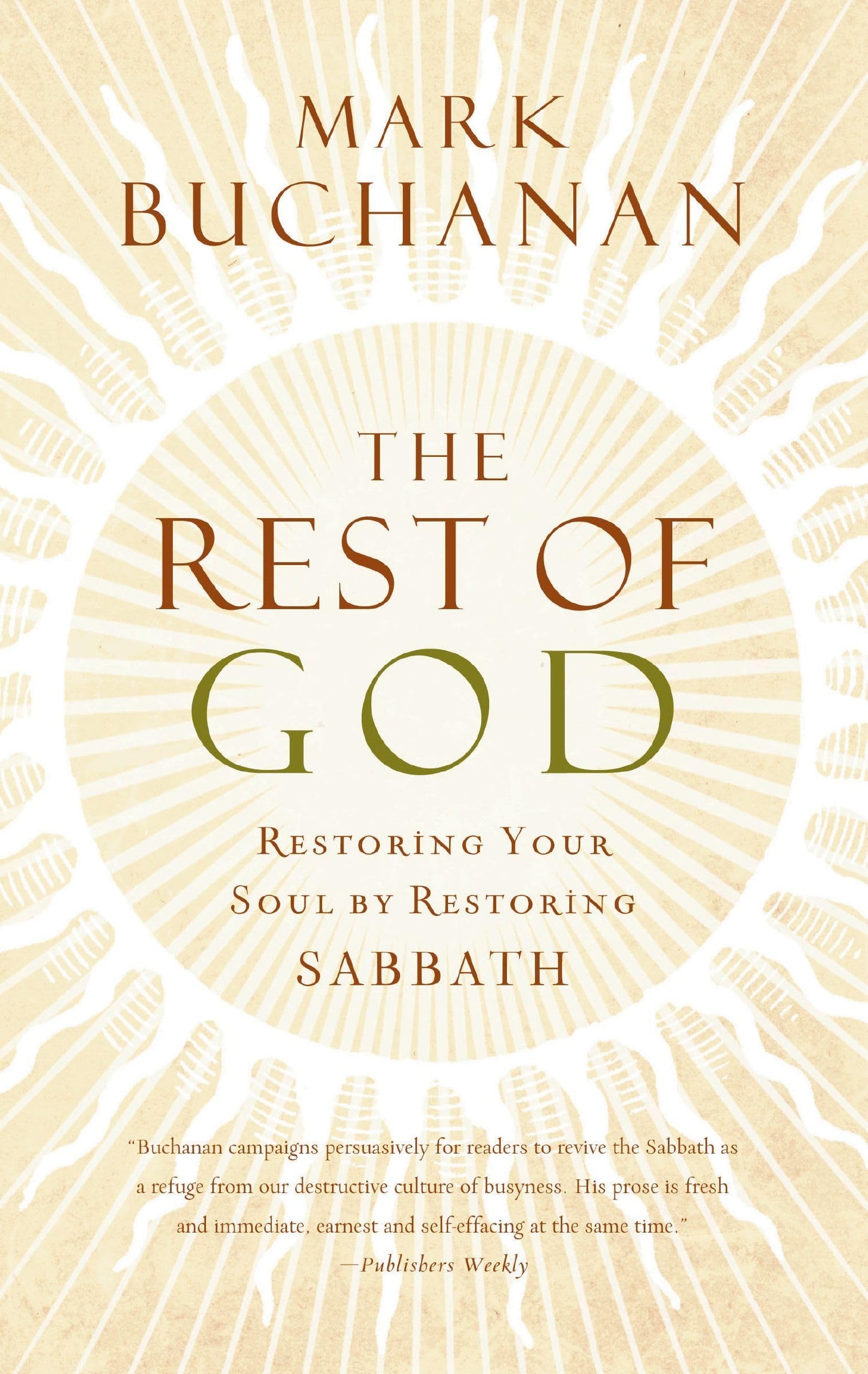The Rest of God: Restoring Your Soul by Restoring Sabbath - 45