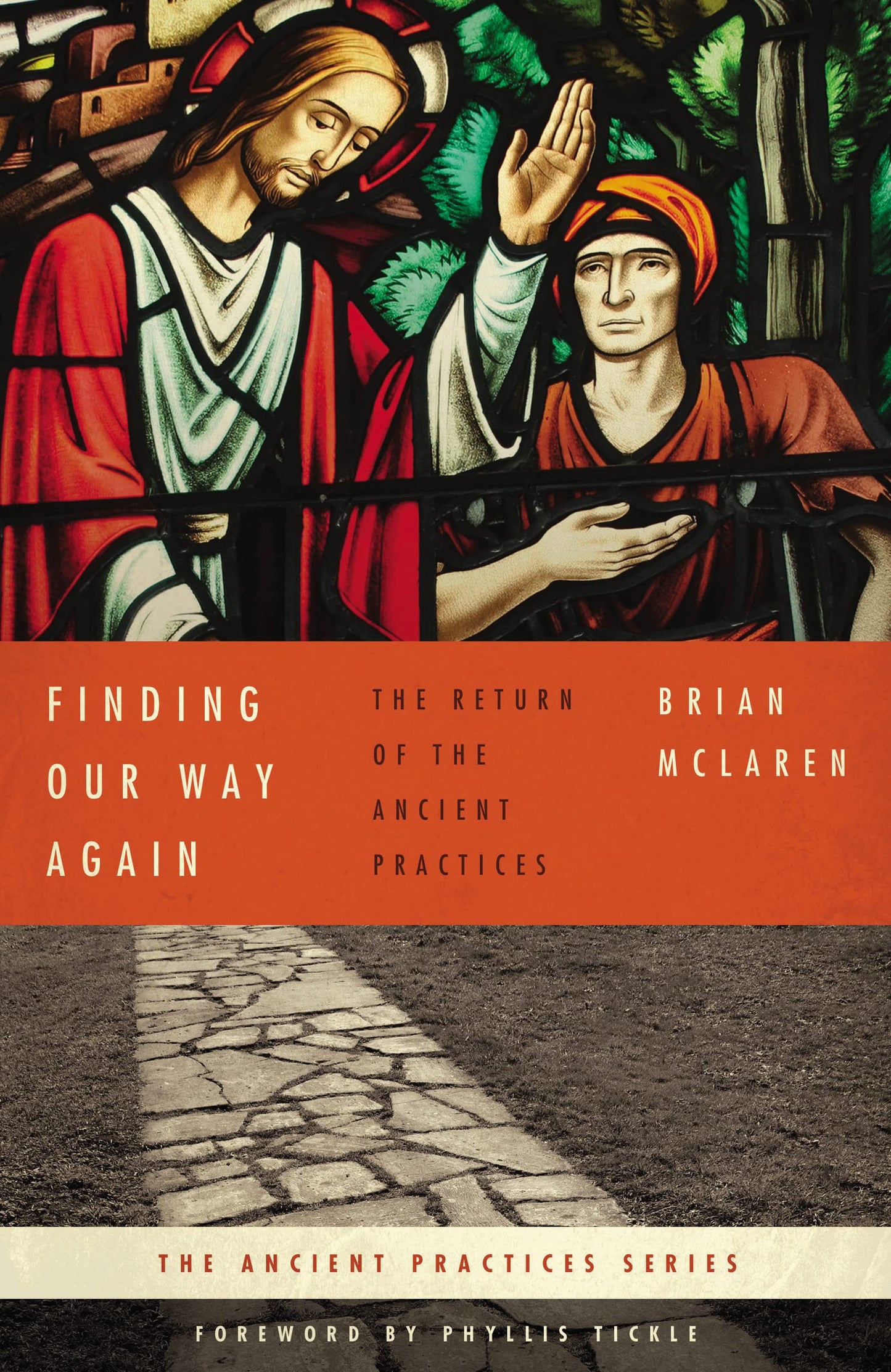 Finding Our Way Again: The Return of the Ancient Practices (Ancient Practices Series) - 8070