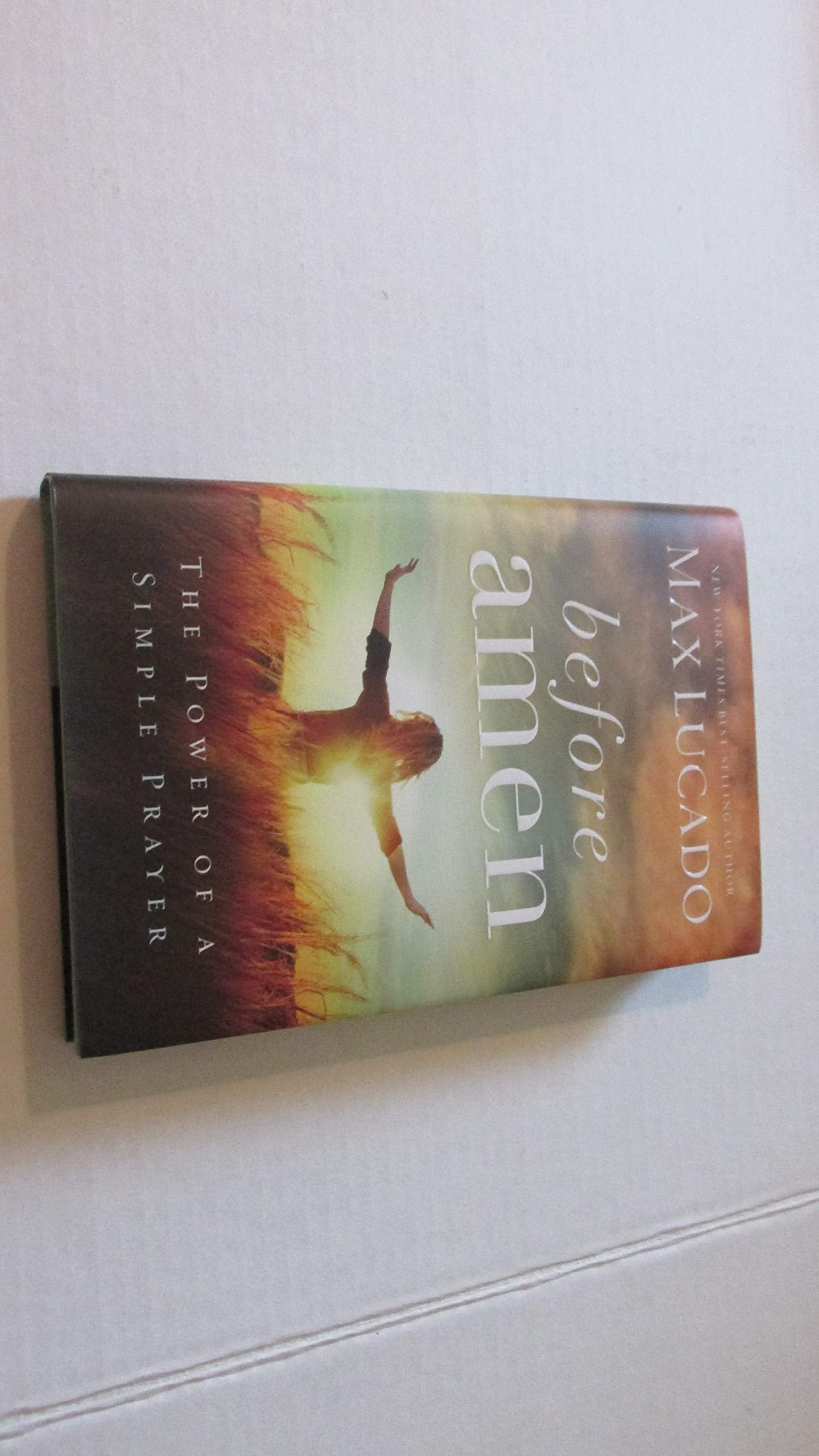 Before Amen: The Power of a Simple Prayer - 5632