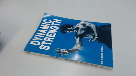 Dynamic Strength by Harry Wong - 2806