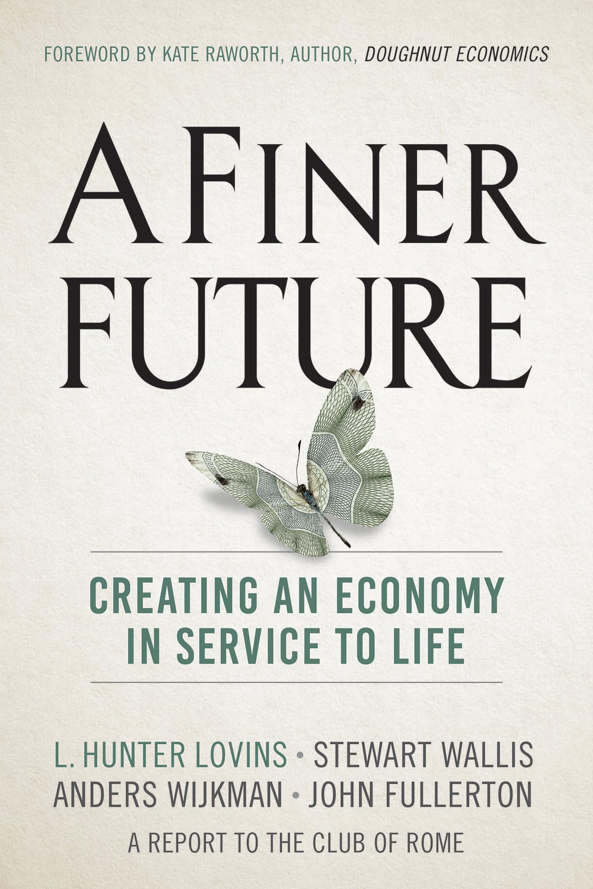 A Finer Future: Creating an Economy in Service to Life - 8138