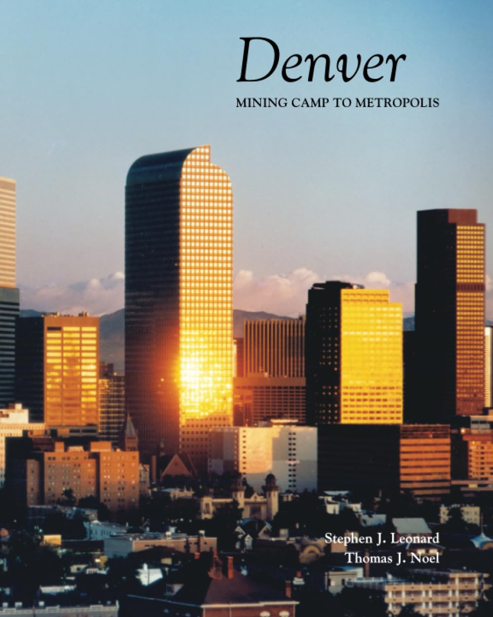 Denver: Mining Camp to Metropolis