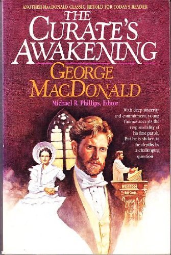 Curates Awakening (MacDonald / Phillip Series) by MacDonald, George (1985) Paperback