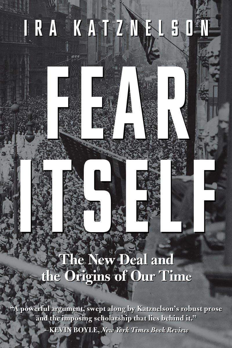 Fear Itself: The New Deal and the Origins of Our Time - 1188