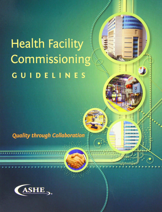 Health Facility Commissioning Guidelines: Quality Through Collaboration - 8405