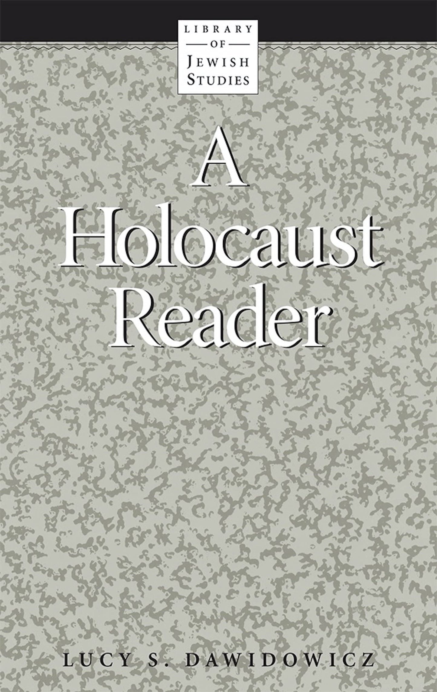 A Holocaust Reader (Library of Jewish Studies)