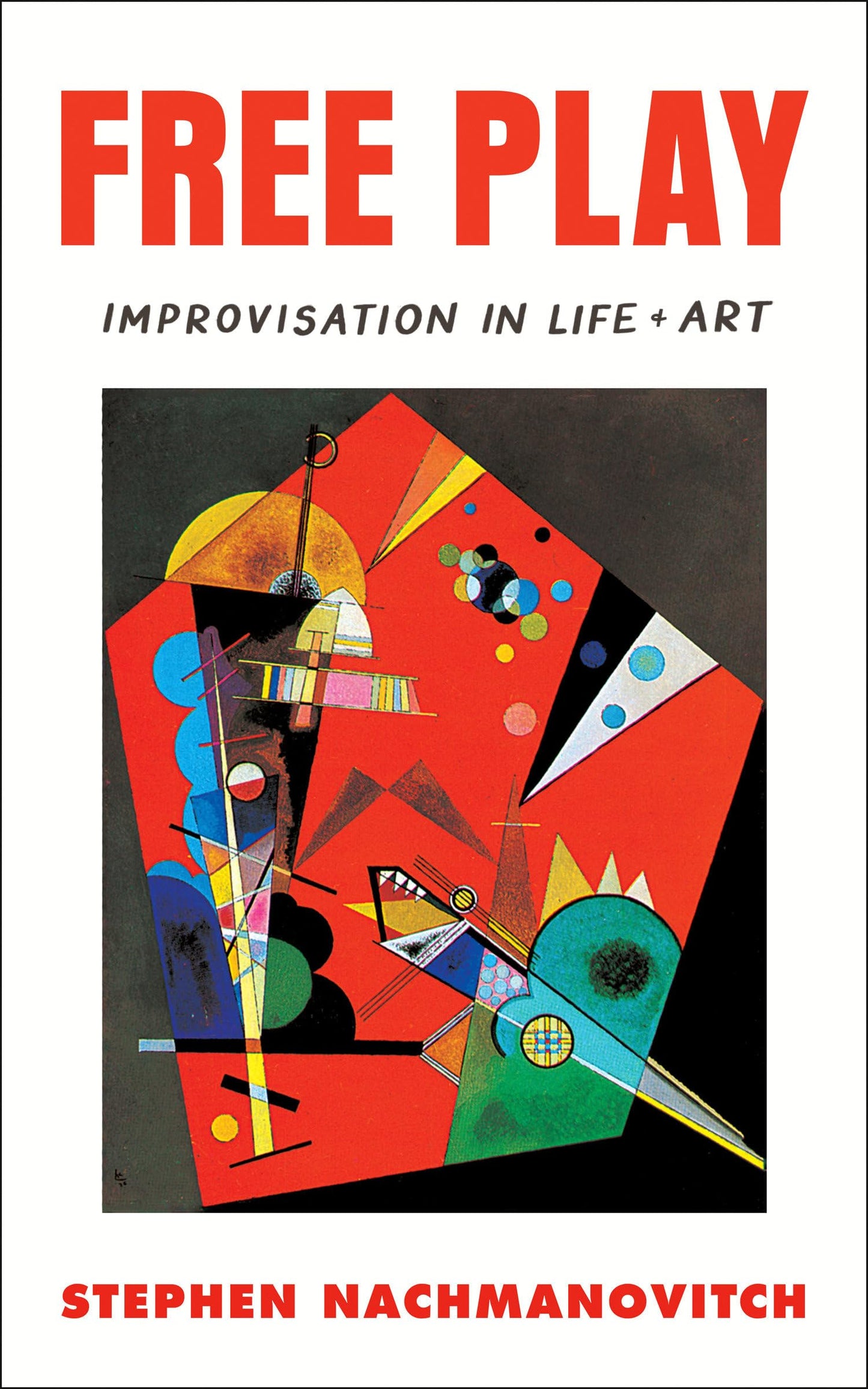 Free Play: Improvisation in Life and Art - 4014