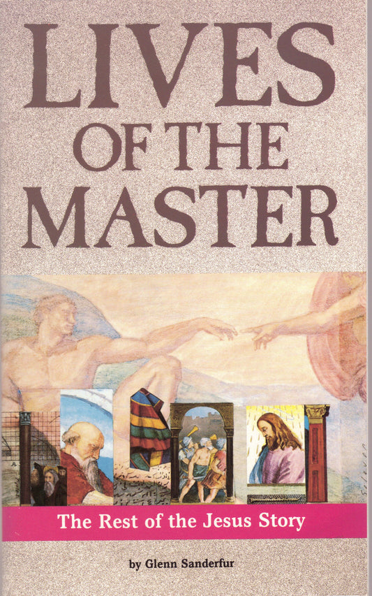 Lives of the Master: The Rest of the Jesus Story - 9334