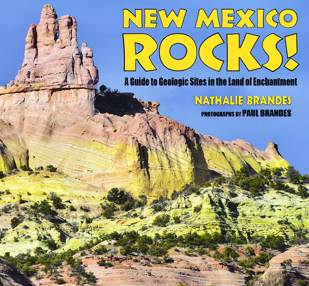 New Mexico Rocks!: A Guide to Geologic Sites in the Land of Enchantment - 1381