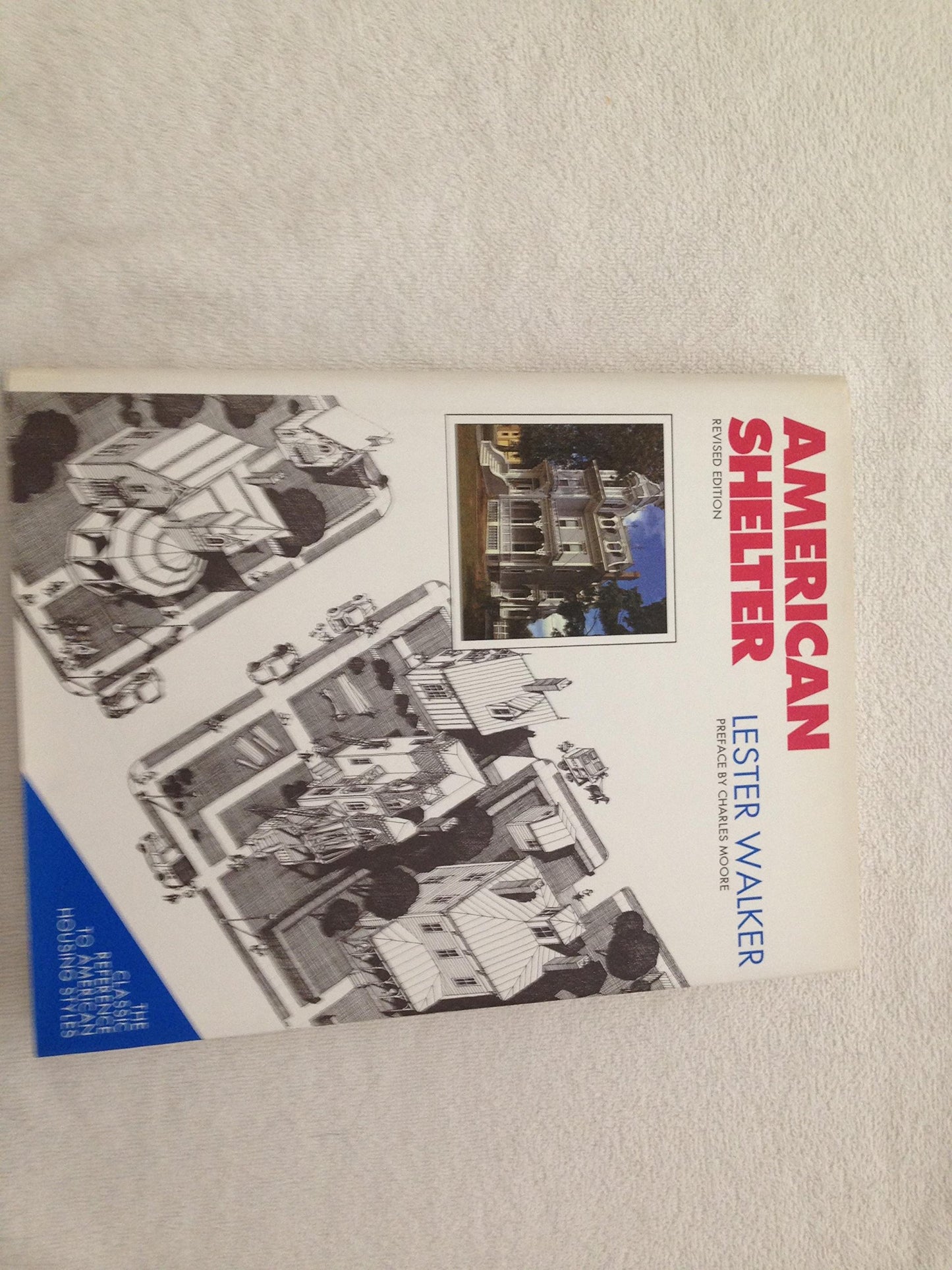 American Shelter: An Illustrated Encyclopedia of the American Home