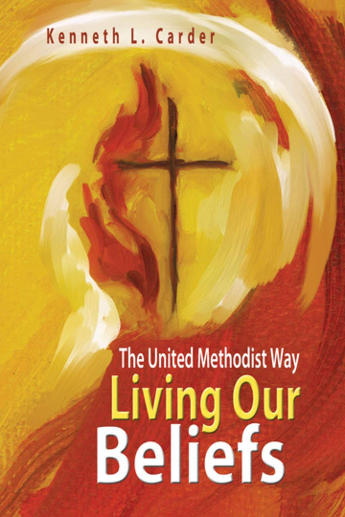 Living Our Beliefs: The United Methodist Way - 9942