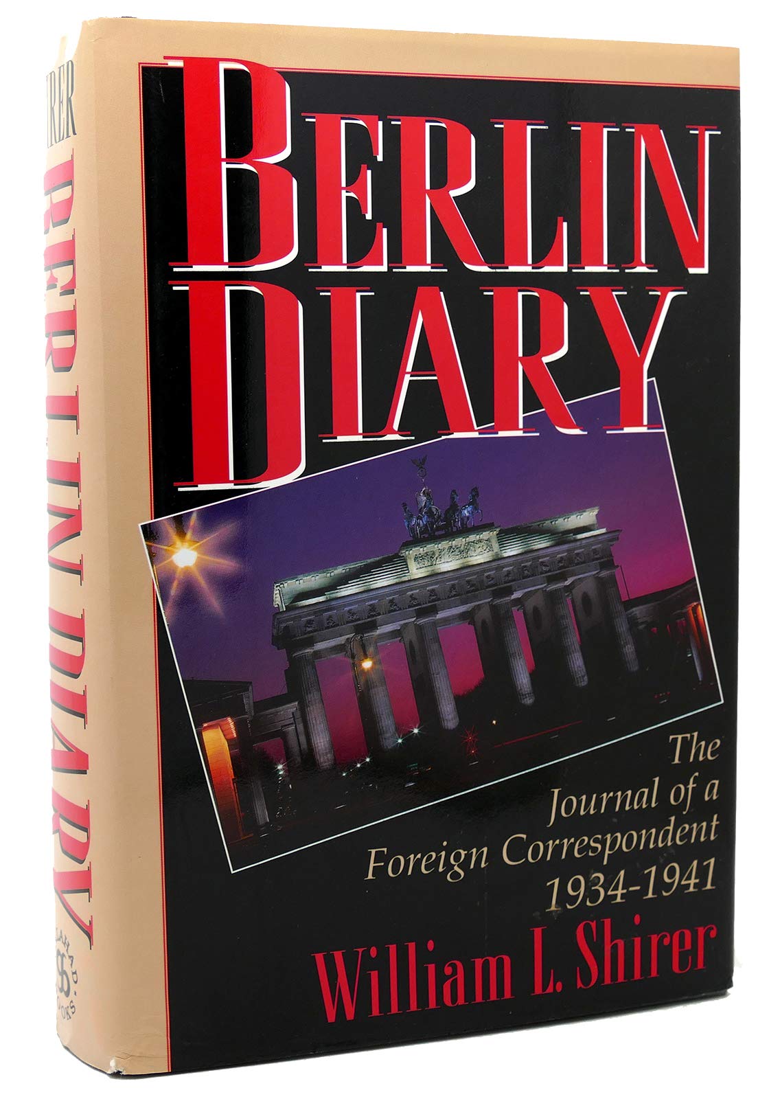 Berlin Diary: The Journal of a Foreign Correspondent 1934-1941