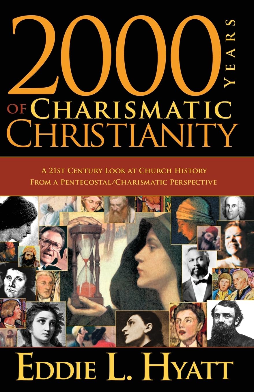 2000 Years Of Charismatic Christianity: A 21st century look at church history from a pentecostal/charismatic prospective - 4716