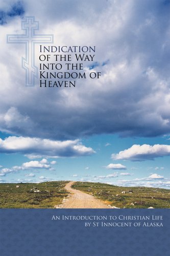 Indication of the Way into the Kingdom of Heaven: An Introduction to Christian Life