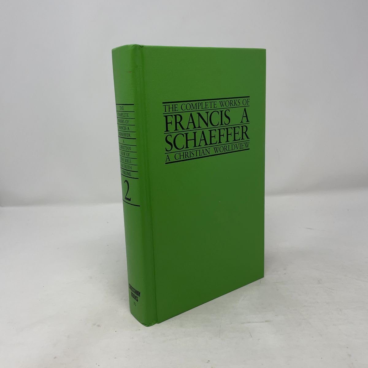 The Complete Works of Francis A Schaeffer, A Christian Worldview, Volume 2: A Christian View of the Bible as Truth
