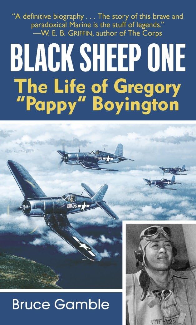 Black Sheep One: The Life of Gregory "Pappy" Boyington - 6700