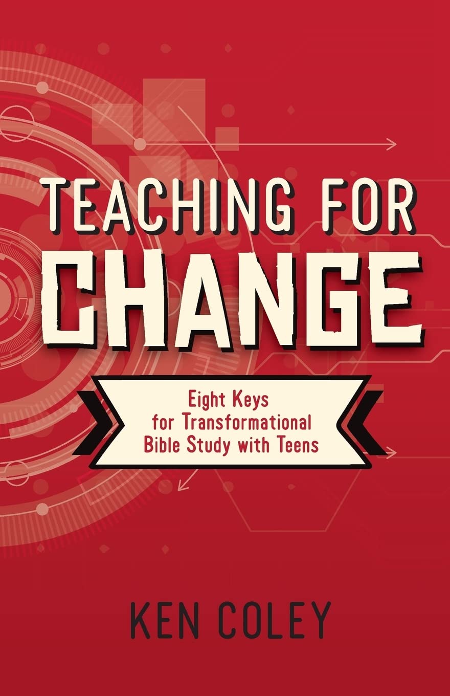 Teaching for Change: Eight Keys for Transformational Bible Study with Teens - 935