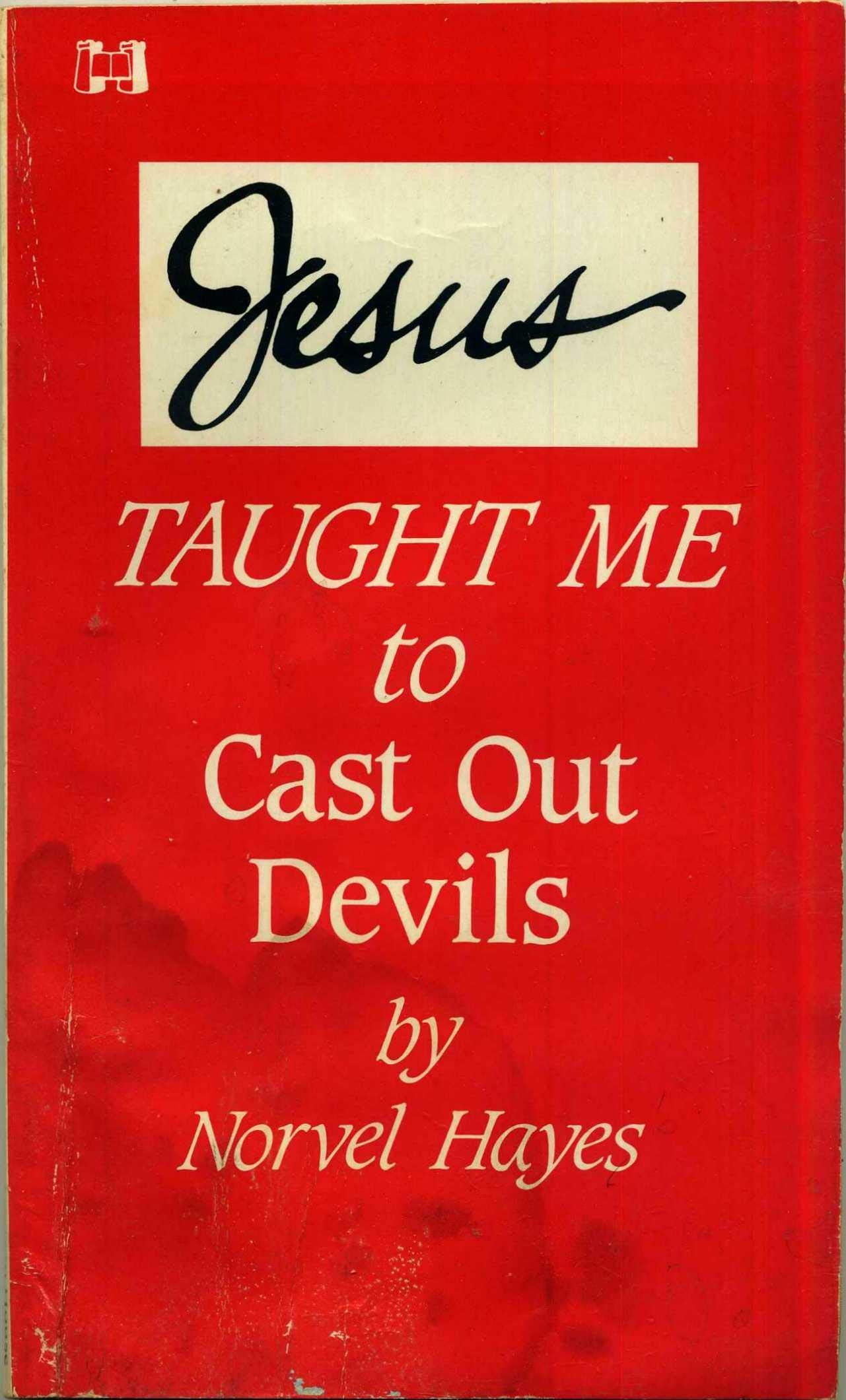 Jesus taught me to cast out devils