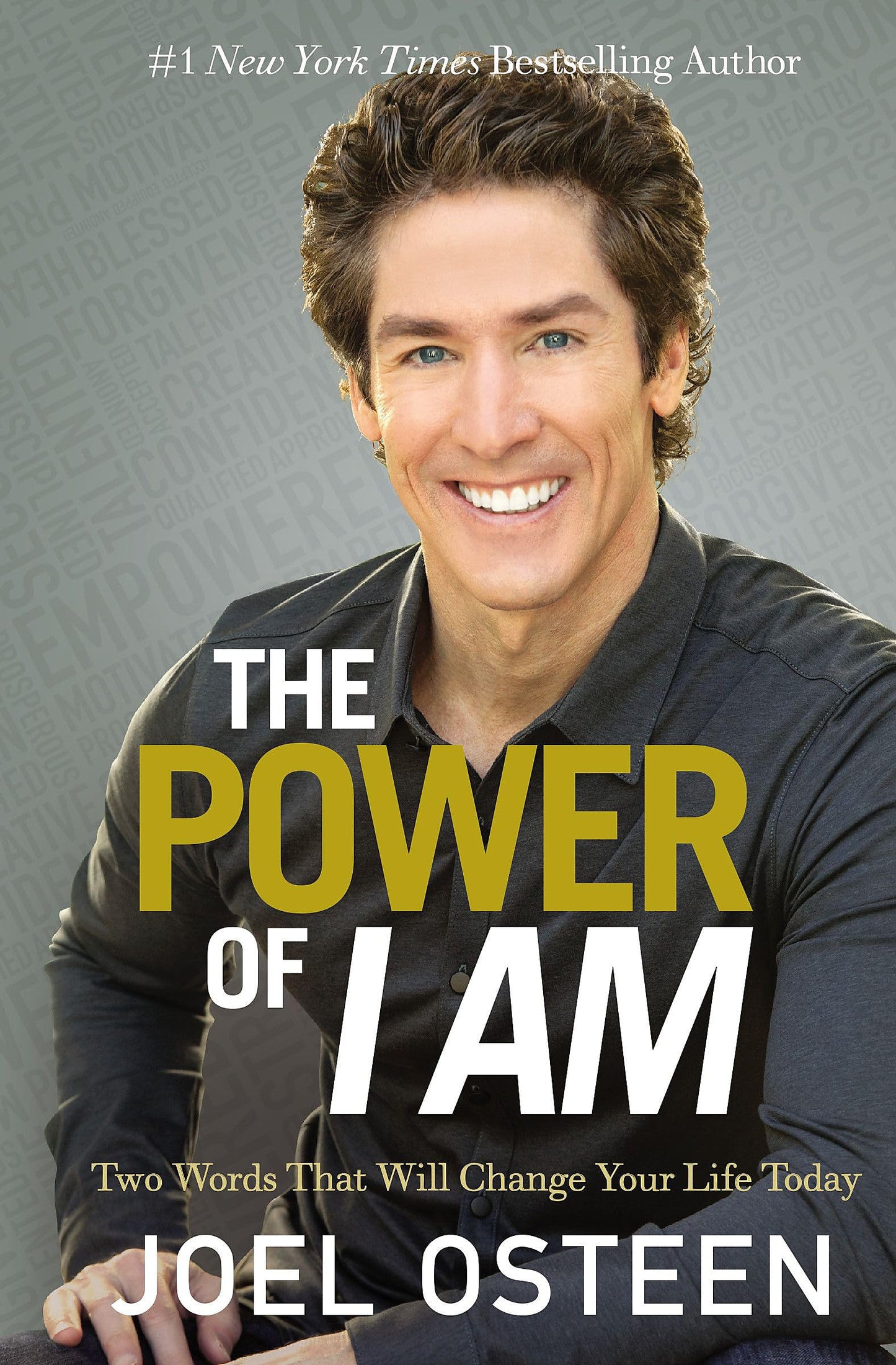 The Power of I Am: Two Words That Will Change Your Life Today - 7392