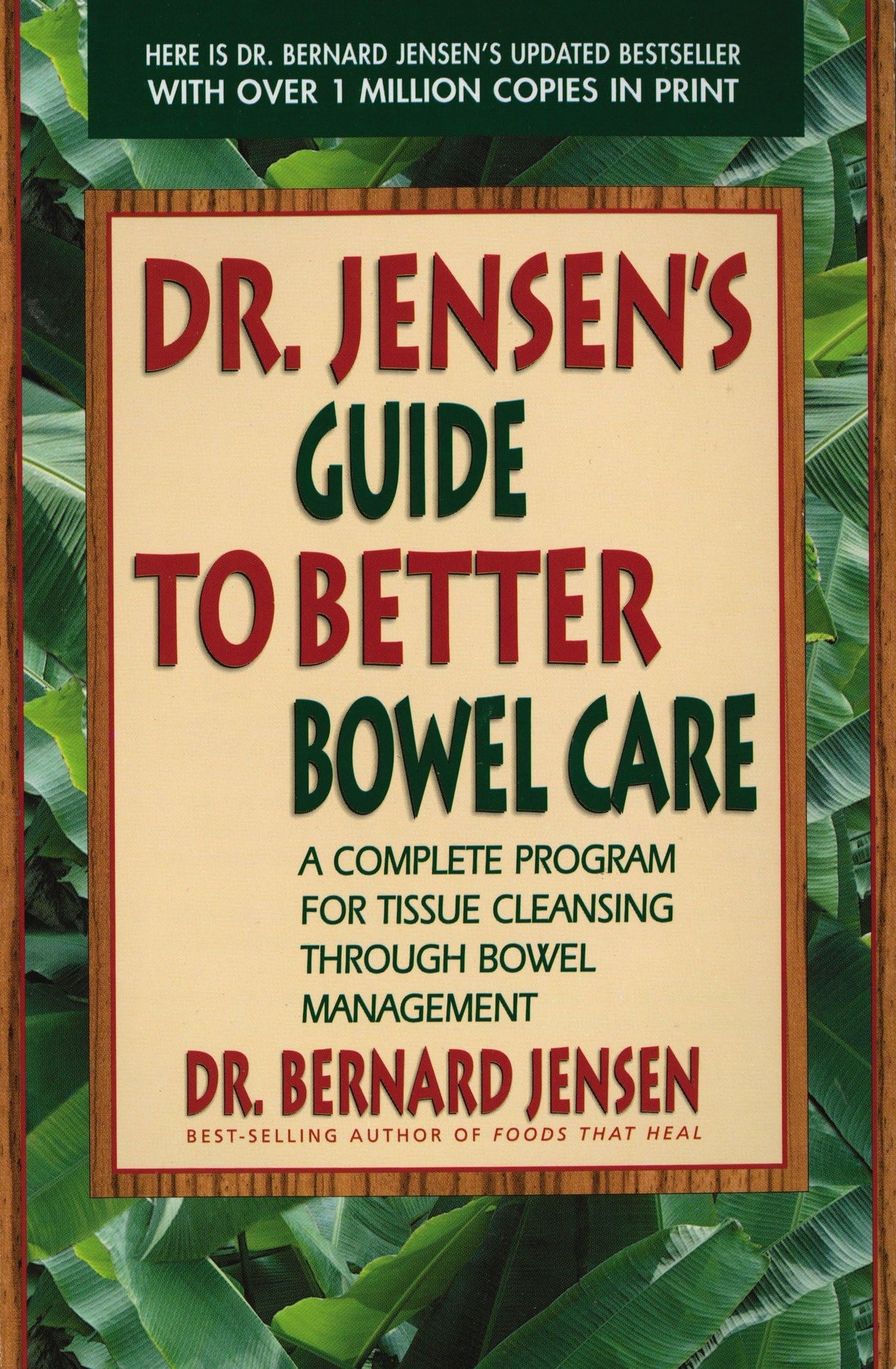 Dr. Jensen's Guide to Better Bowel Care: A Complete Program for Tissue Cleansing through Bowel Management - 8943