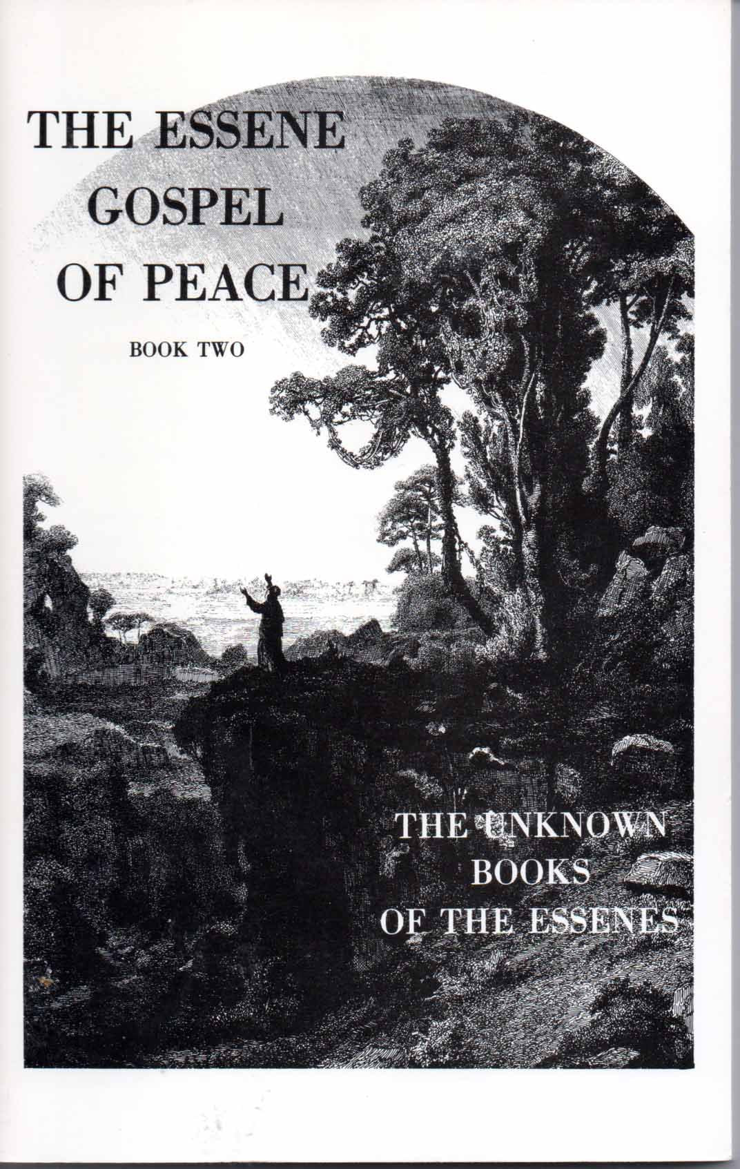 The Essene Gospel of Peace, Book 2: The Unknown Books of the Essenes