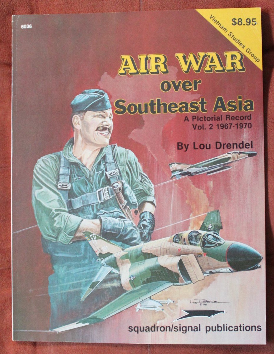 Air War Over Southeast Asia: A Pictorial Record Vol. 2, 1967-1970 - Vietnam Studies Group series (6036)